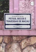 Vol. LIV - Da Avenida ao Tap Siac - Pátios, Becos e Travessas de Macau